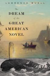 The Dream of the Great American Novel