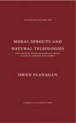 Moral Sprouts and Natural Teleologies : 21st Century Moral Psychology Meets Classical Chinese Philosophy