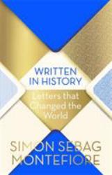 Written in History : Letters That Changed the World