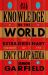 All the Knowledge in the World : The Extraordinary History of the Encyclopaedia by the Bestselling Author of JUST MY TYPE