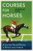 Courses for Horses : A Journey Round the Racecourses of Great Britain and Ireland