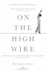 On the High Wire : With an Introduction by Paul Auster