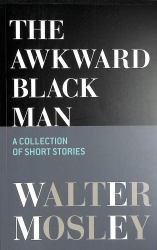 The Awkward Black Man