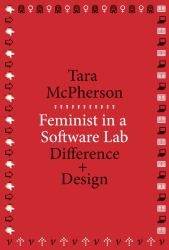 Feminist in a Software Lab : Difference + Design