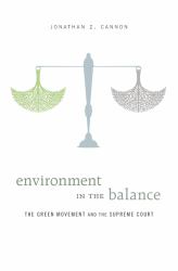 Environment in the Balance : The Green Movement and the Supreme Court