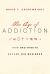 The Age of Addiction : How Bad Habits Became Big Business