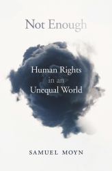 Not Enough : Human Rights in an Unequal World