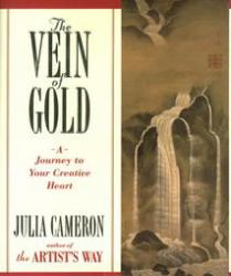 The Vein of Gold : A Journey to Your Creative Heart