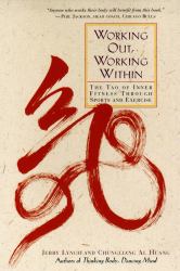 Working Out, Working Within : The Tao of Inner Fitness Through Sports and Exercise