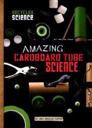 Amazing Cardboard Tube Science