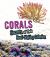 Corals : Secrets of Their Reef-Making Colonies