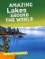 Amazing Lakes Around the World