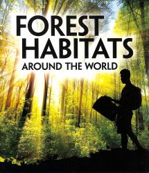 Forest Habitats Around the World