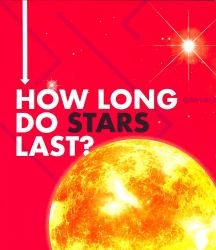 How Long Do Stars Last?