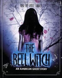 The Bell Witch : An American Ghost Story