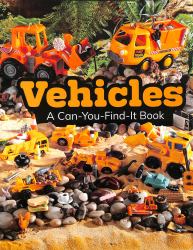 Vehicles : A Can-You-Find-It Book