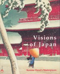 Visions of Japan : Kawase Hasui's Masterpieces