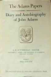 Diary and Autobiography of John Adams, Volume 1 Vol. 1 : 1755-1770