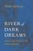 River of Dark Dreams : Slavery and Empire in the Cotton Kingdom