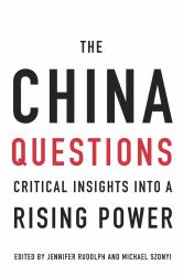 The China Questions : Critical Insights into a Rising Power