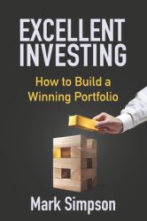 Excellent Investing : How to Build a Winning Portfolio