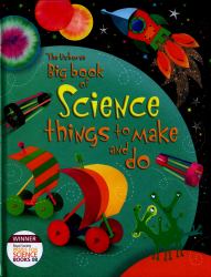 Big Book of Science Things to Make and Do