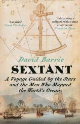 Sextant: A Voyage Guided by the Stars and the Men Who Mapped the World's Oceans