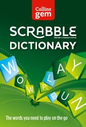 Collins Gem Scrabble Dictionary : The Words You Need to Play on the Go