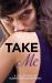 Take Me : A Collection of Submissive Adventures