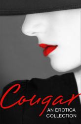 Cougar : An Erotica Collection