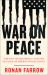 War on Peace : The End of Diplomacy and the Decline of American Influence