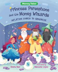 Princess Persephone and the Money Wizards : Inflation Comes to Ganymede