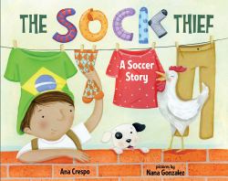 The Sock Thief : A Soccer Story