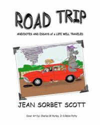 Road Trip : Anecdotes and Essays of a Life Well Traveled