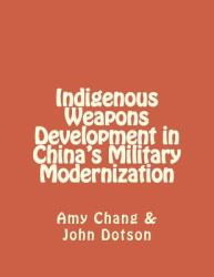 Indigenous Weapons Development in China's Military Modernization