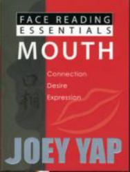 Face Reading Essentials -- Mouth : Connections, Desire, Expression