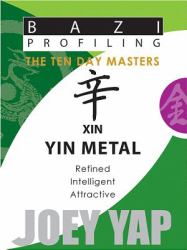 Xin (Yin Metal) : Refined, Intelligent, Attractive