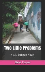 Two Little Problems : A J. B. Dannan Novel