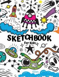 Sketchbook for Kids : Blank Paper for Drawing, Paint, Write, Doodle, Notes, Sketching, Creative Diary and Journal 8. 5 X 11 Extra Large 110 Blank Pages