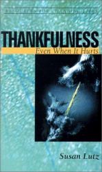 Thankfulness : Even When It Hurts