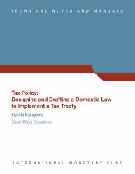 Tax Policy : Designing and Drafting a Domestic Law to Implement a Tax Treaty