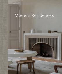 Modern Residences : Inspired Interiors for Contemporary Houses