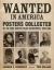 Wanted in America : Posters Collected by the Fort Worth Police Department, 1898-1903