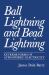 Ball Lightning and Bead Lightning