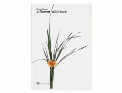 Bruno Munari: A Flower with Love