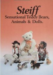 Steiff : Sensational Teddy Bears, Animals and Dolls