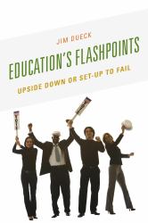 Education's Flashpoints : Upside down or Set-Up to Fail