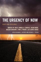 The Urgency of Now : Equity and Excellence