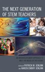 The Next Generation of STEM Teachers : An Interdisciplinary Approach to Meet the Needs of the Future