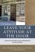 Leave Your Attitude at the Door : Dispositions and Field Experiences in Education